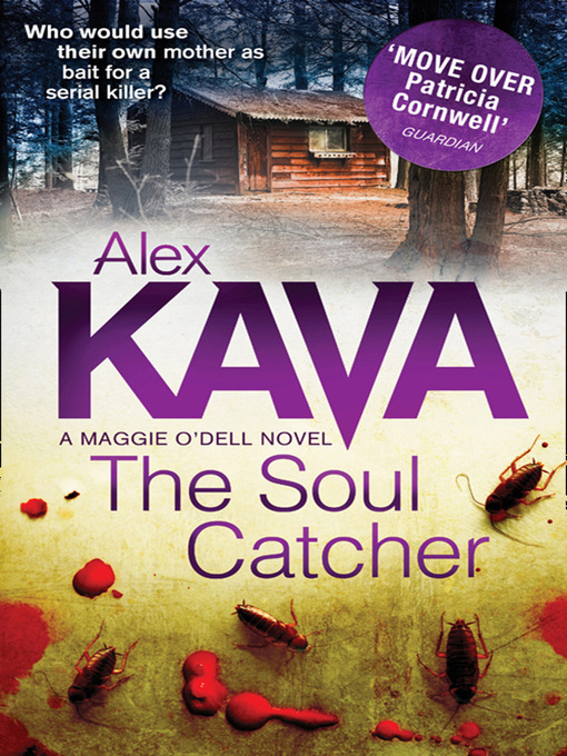 Title details for The Soul Catcher by Alex Kava - Available